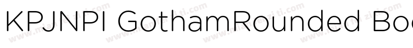 KPJNPI GothamRounded Book字体转换